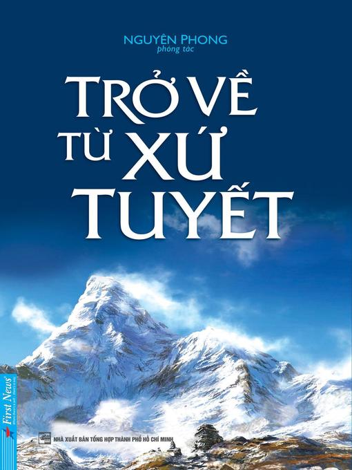 Title details for Trở Về Từ Xứ Tuyết by Nguyên Phong - Available